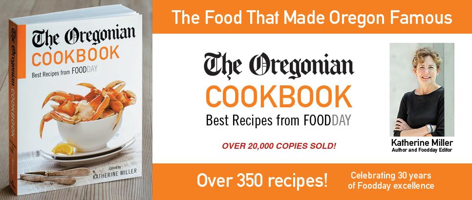 The Oregonian Cookbook: Best Recipes from FOODDAY